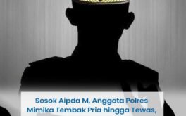 Oknum Anggota Polres Mimika Tembak Warga Hingga Tewas Dipicu Konflik Rumah Tangga