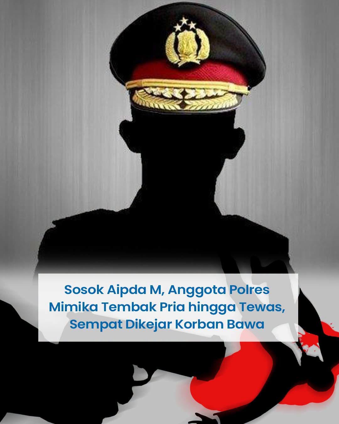 Oknum Anggota Polres Mimika Tembak Warga Hingga Tewas Dipicu Konflik Rumah Tangga