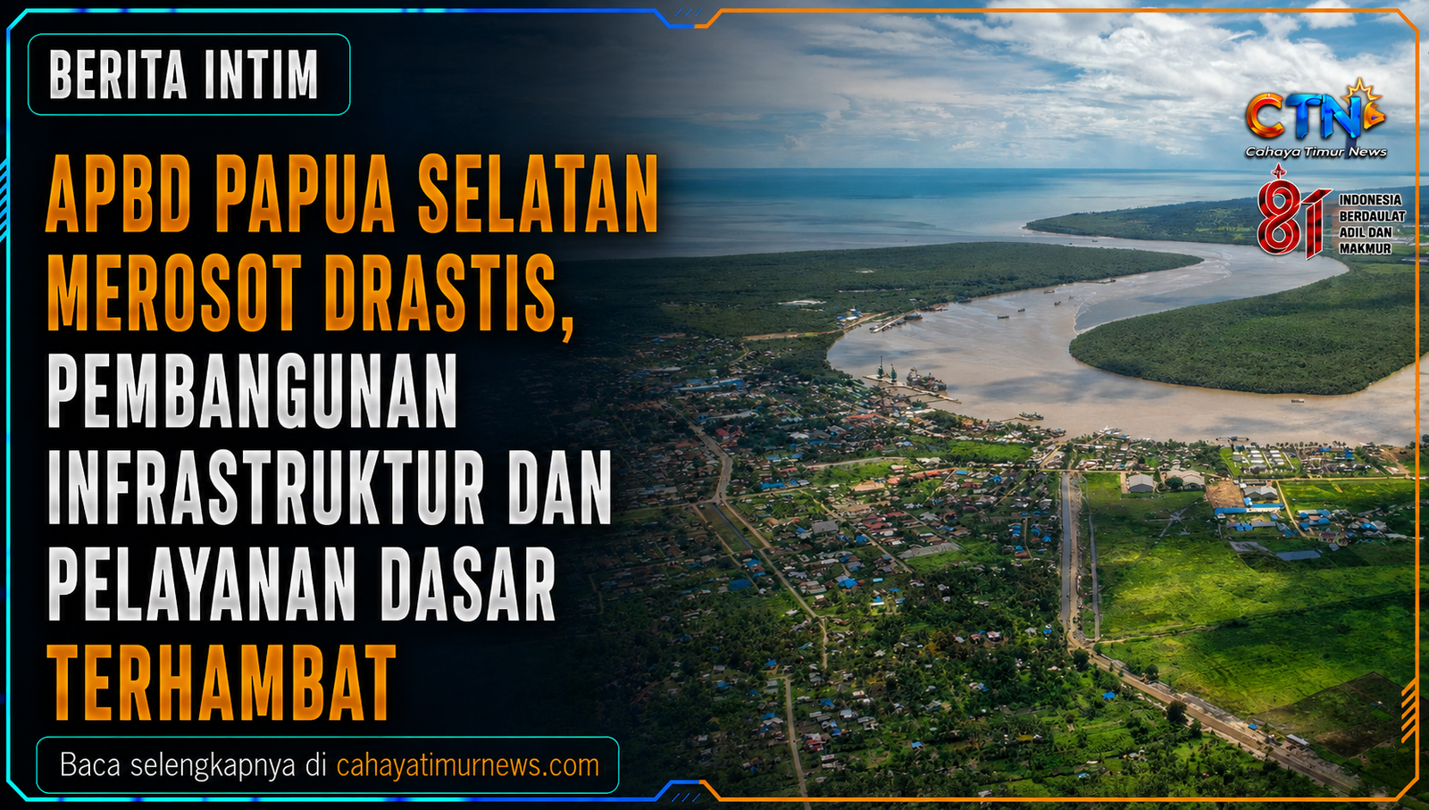 APBD Papua Selatan Merosot Drastis, Pembangunan Infrastruktur dan Pelayanan Dasar Terhambat