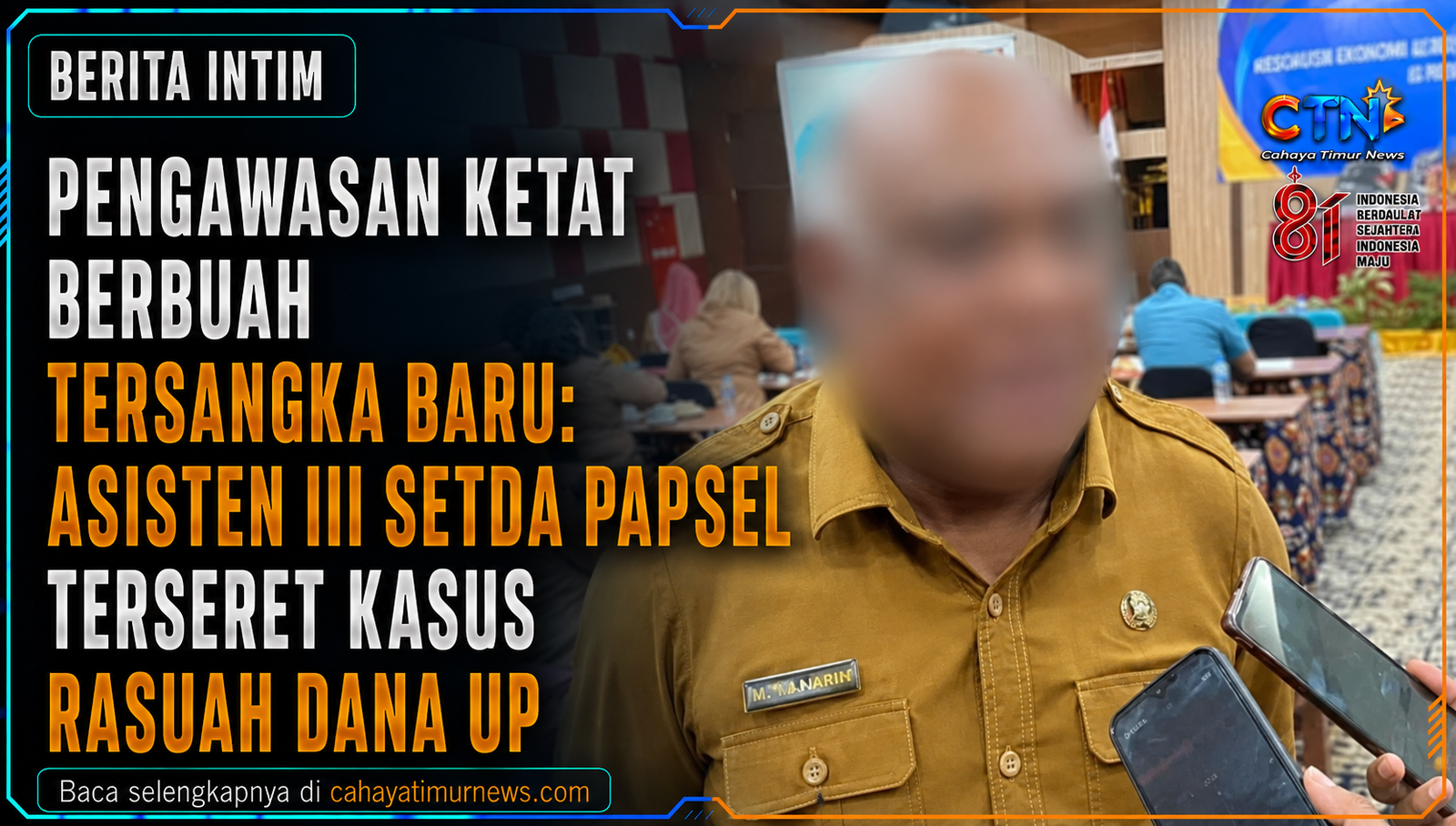 Pengawasan Ketat Berbuah Tersangka Baru: Asisten III Setda Papsel Terseret Kasus Rasuah Dana UP