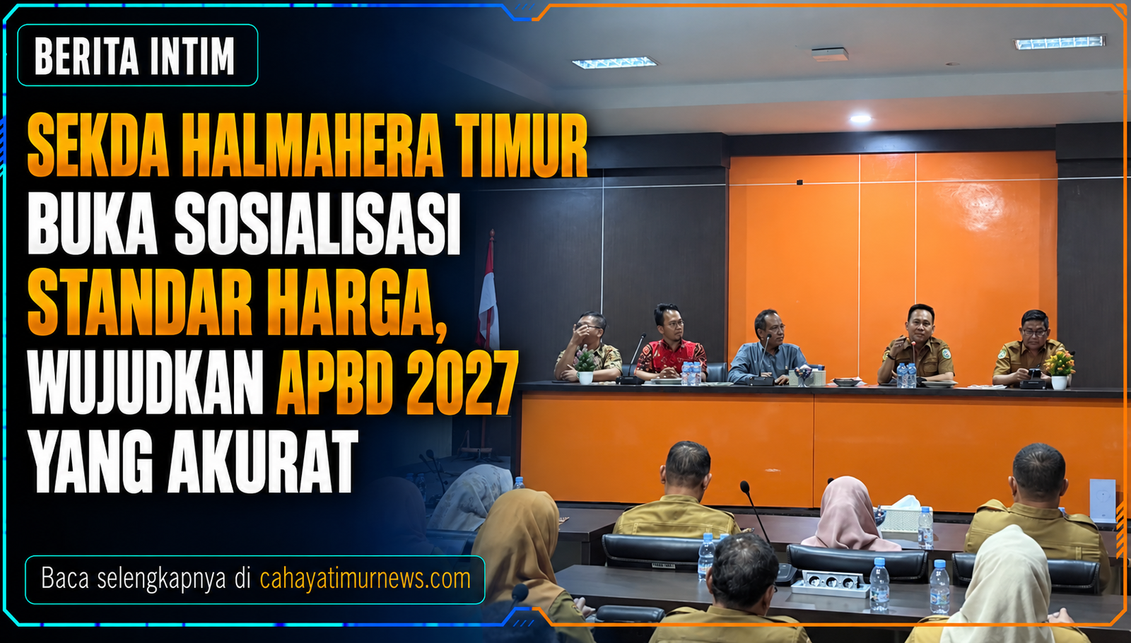Sekda Halmahera Timur Buka Sosialisasi Standar Harga, Wujudkan APBD 2027 yang Akurat