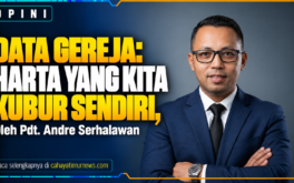 Data Gereja: Harta yang Kita Kubur Sendiri
