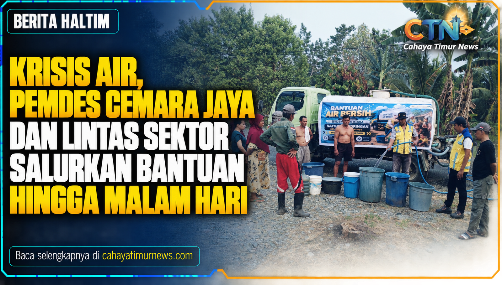 Krisis Air, Pemdes Cemara Jaya dan Lintas Sektor Salurkan Bantuan hingga Malam Hari